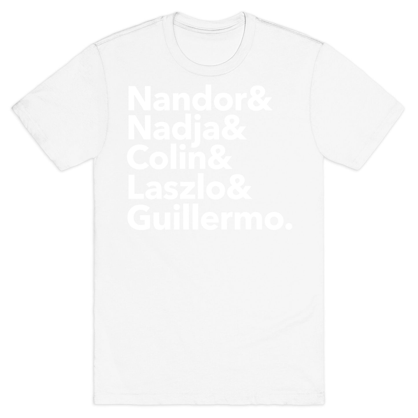 Nandor & Nadja & Laszlo & Colin & Guillermo  T-Shirt