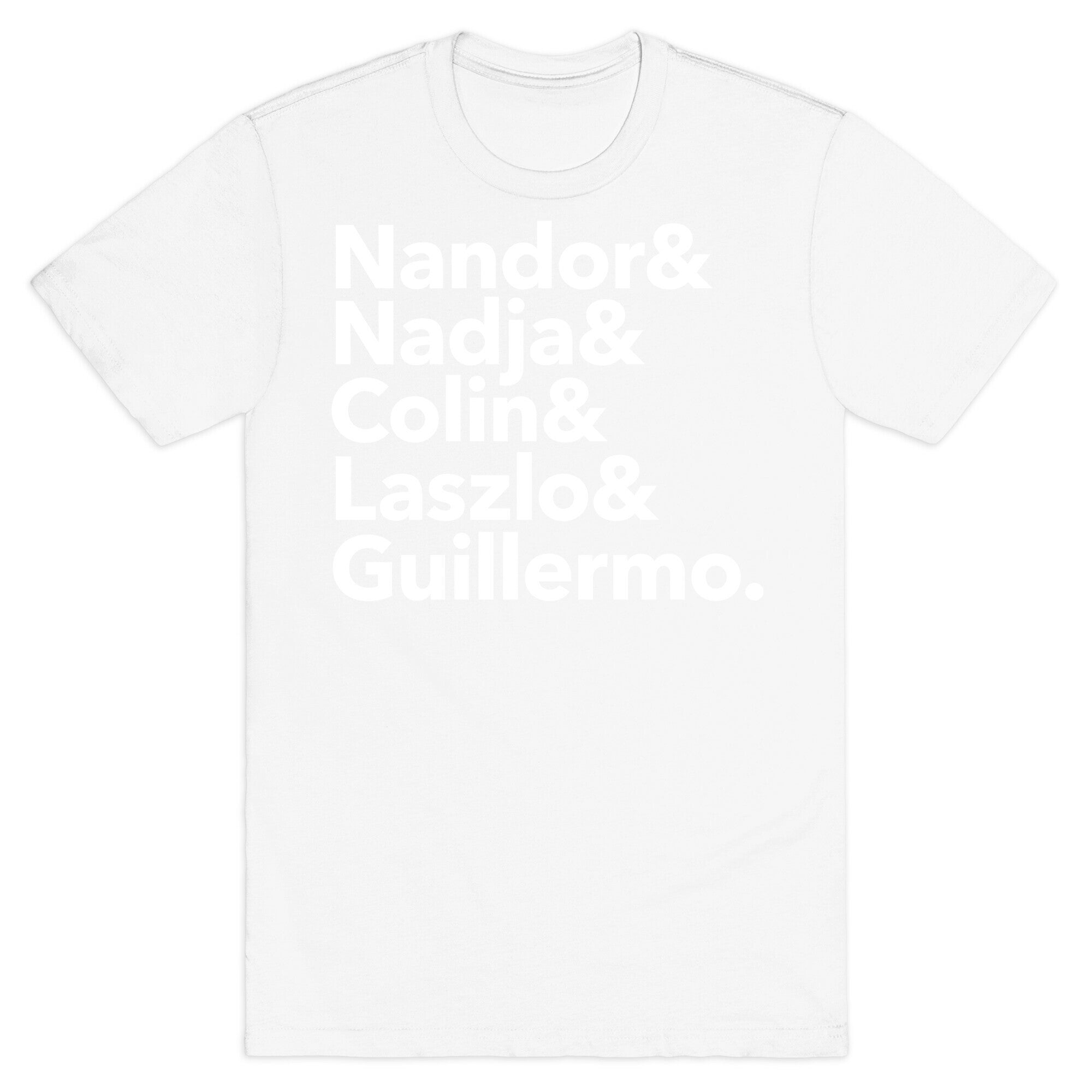 Nandor & Nadja & Laszlo & Colin & Guillermo  T-Shirt