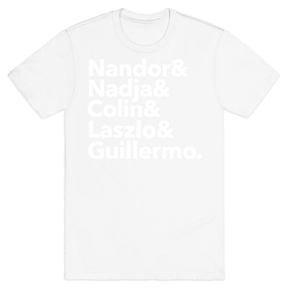 Nandor & Nadja & Laszlo & Colin & Guillermo  T-Shirt