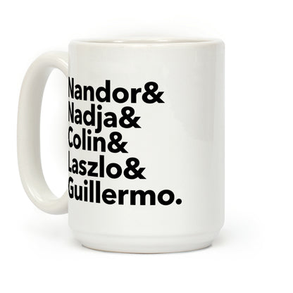 Nandor & Nadja & Laszlo & Colin & Guillermo Coffee Mug