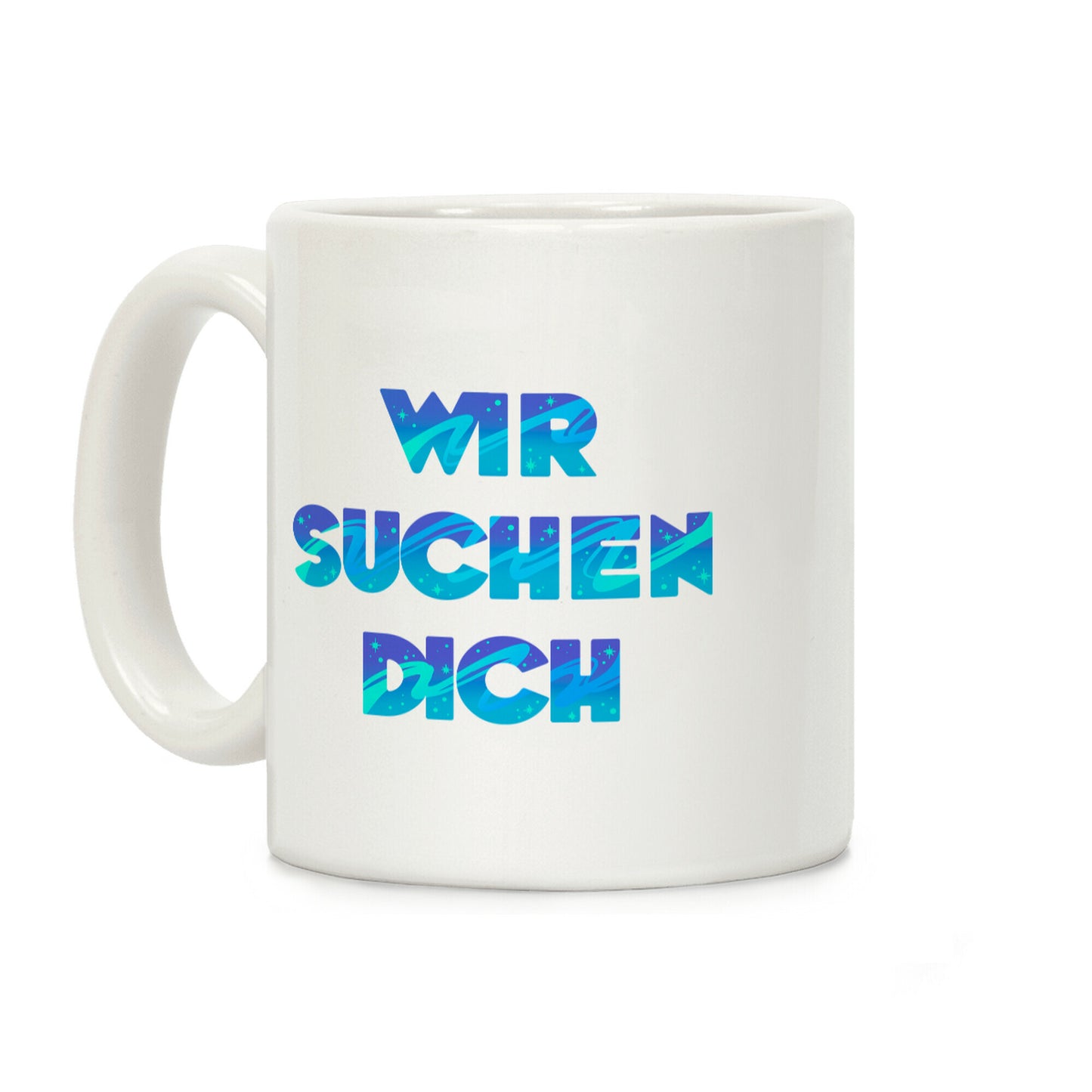 Wir Suchen Dich Parody Coffee Mug