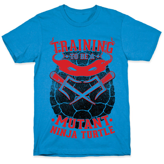 Training To Be A Mutant Ninja Turtle T-Shirt