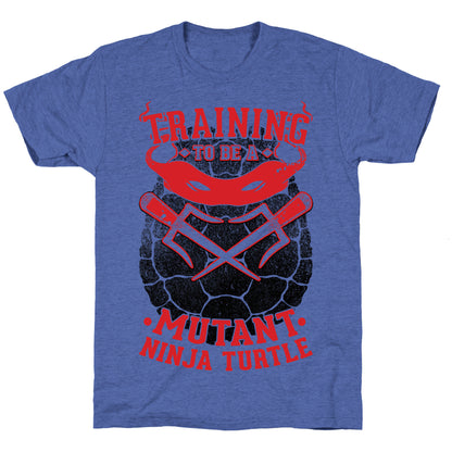 Training To Be A Mutant Ninja Turtle Unisex Triblend Tee