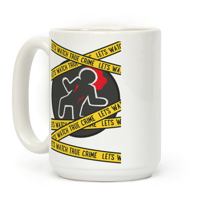 Let's Watch True Crime Coffee Mug