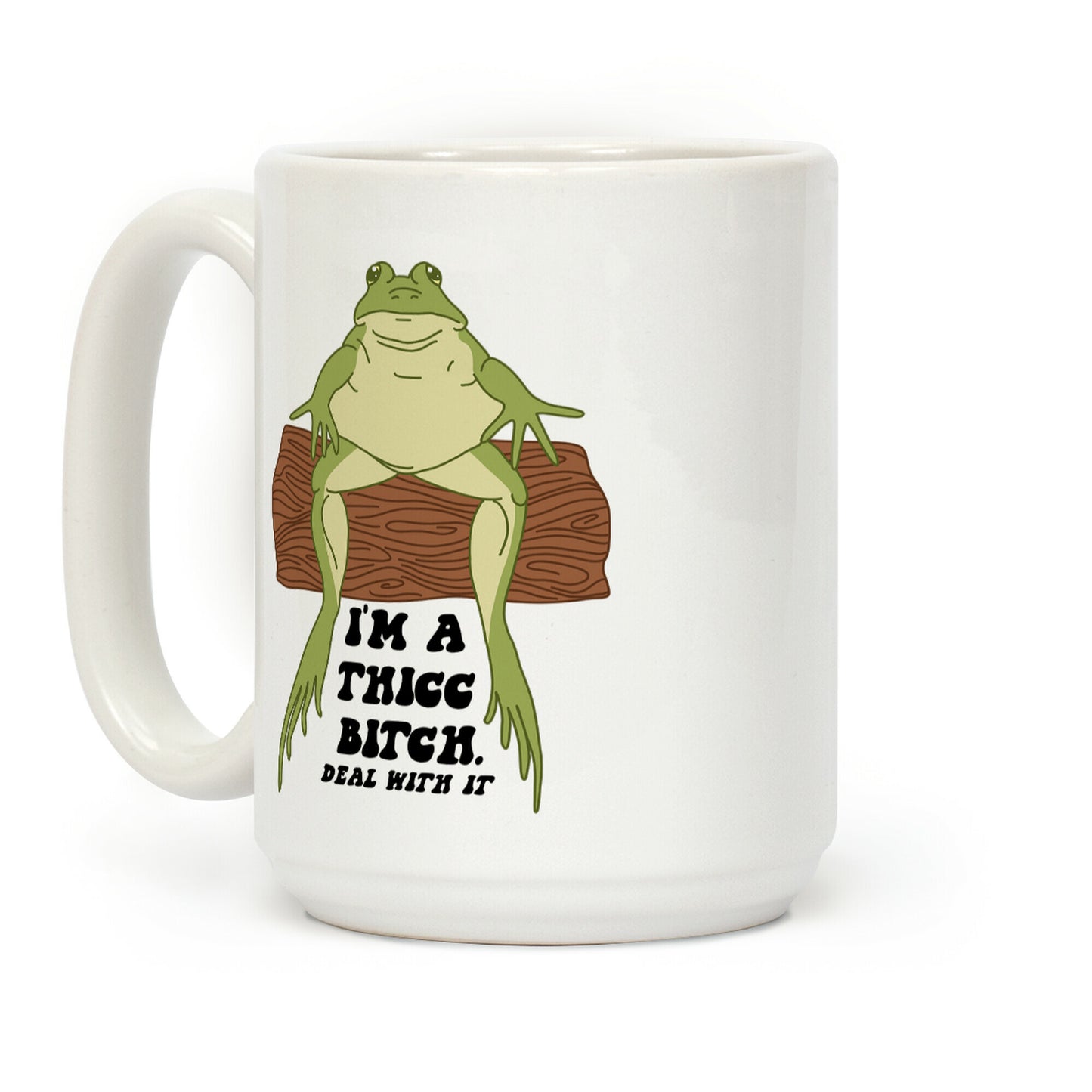 I'm A Thicc Bitch Coffee Mug