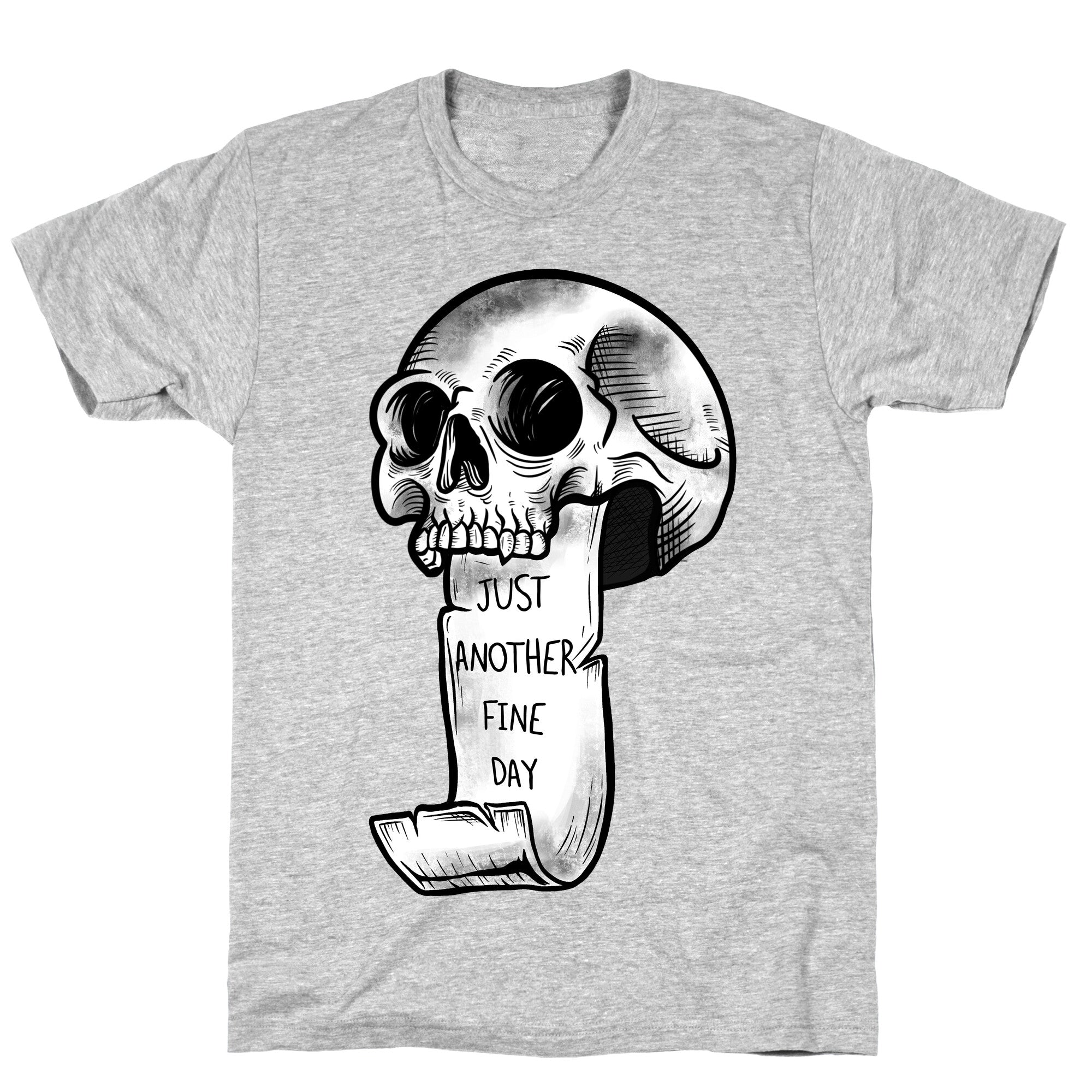 Just Another Fine Day Skull  T-Shirt