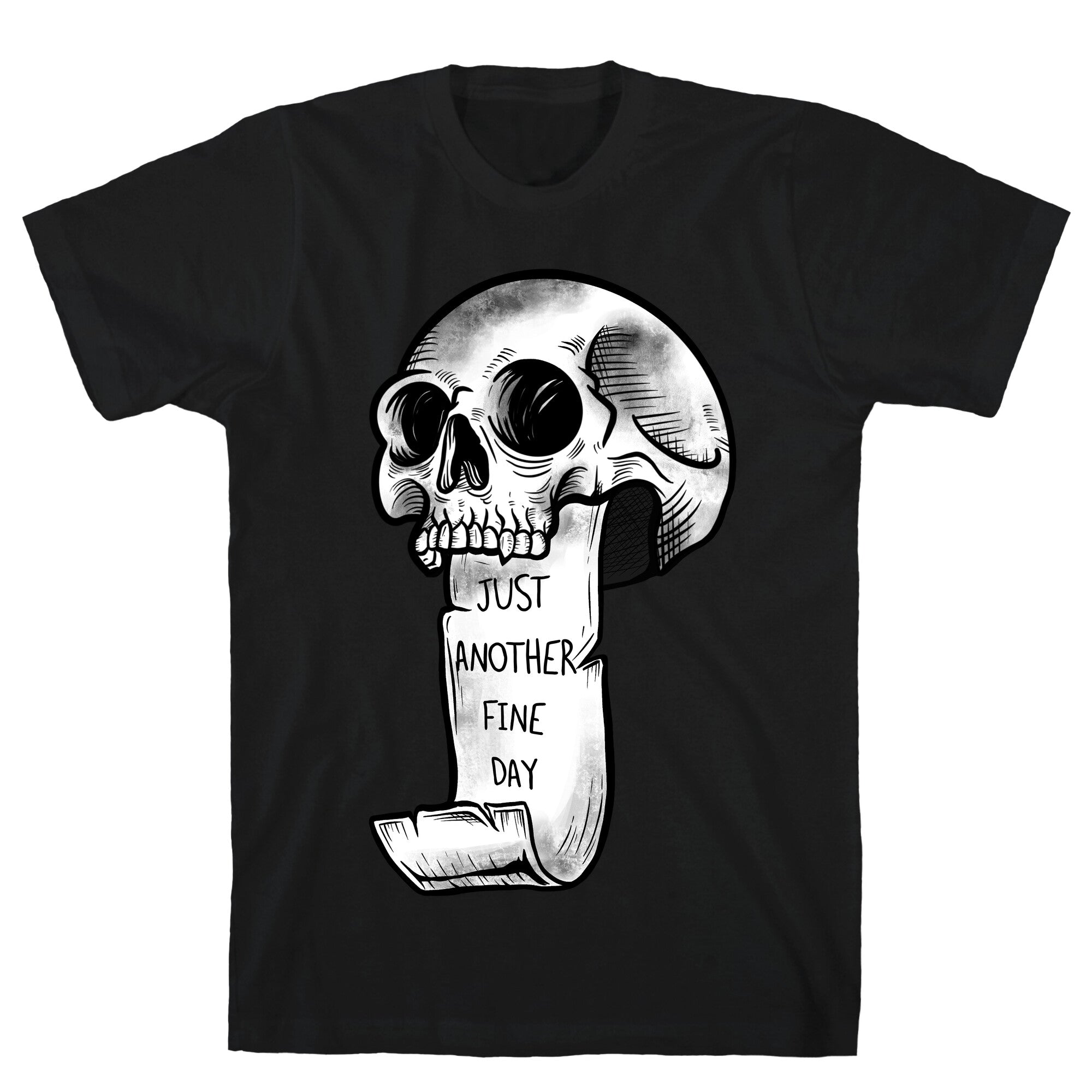 Just Another Fine Day Skull  T-Shirt
