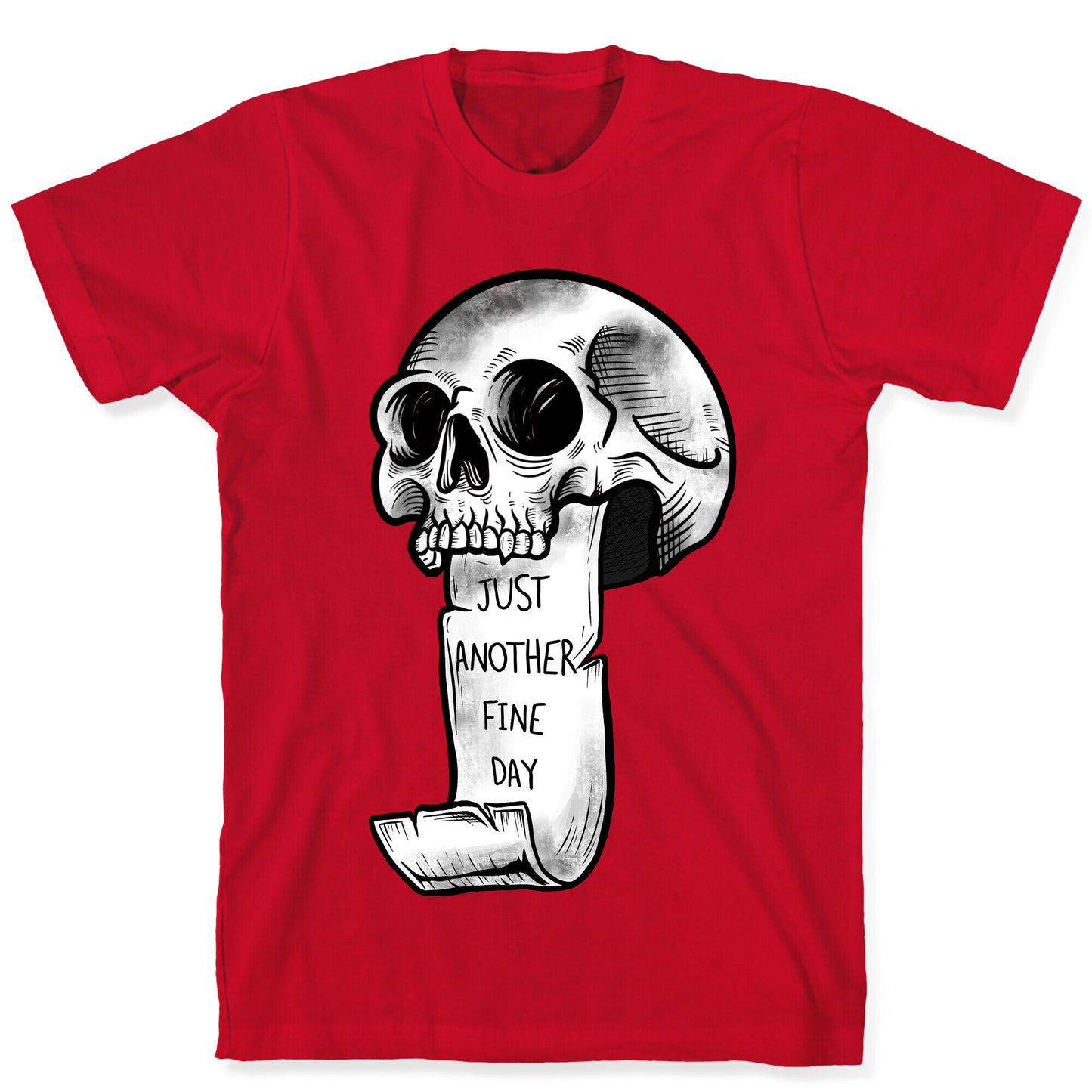 Just Another Fine Day Skull  T-Shirt