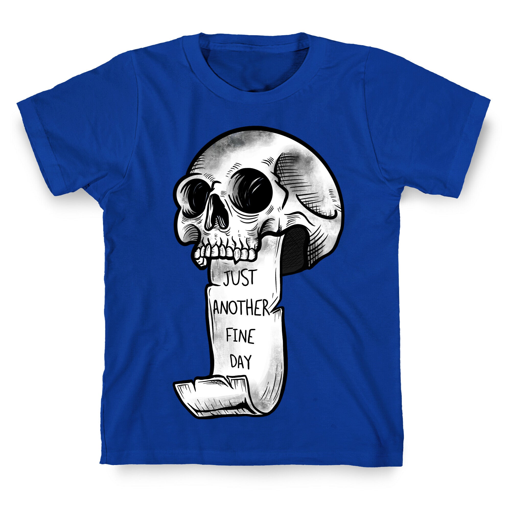 Just Another Fine Day Skull  T-Shirt