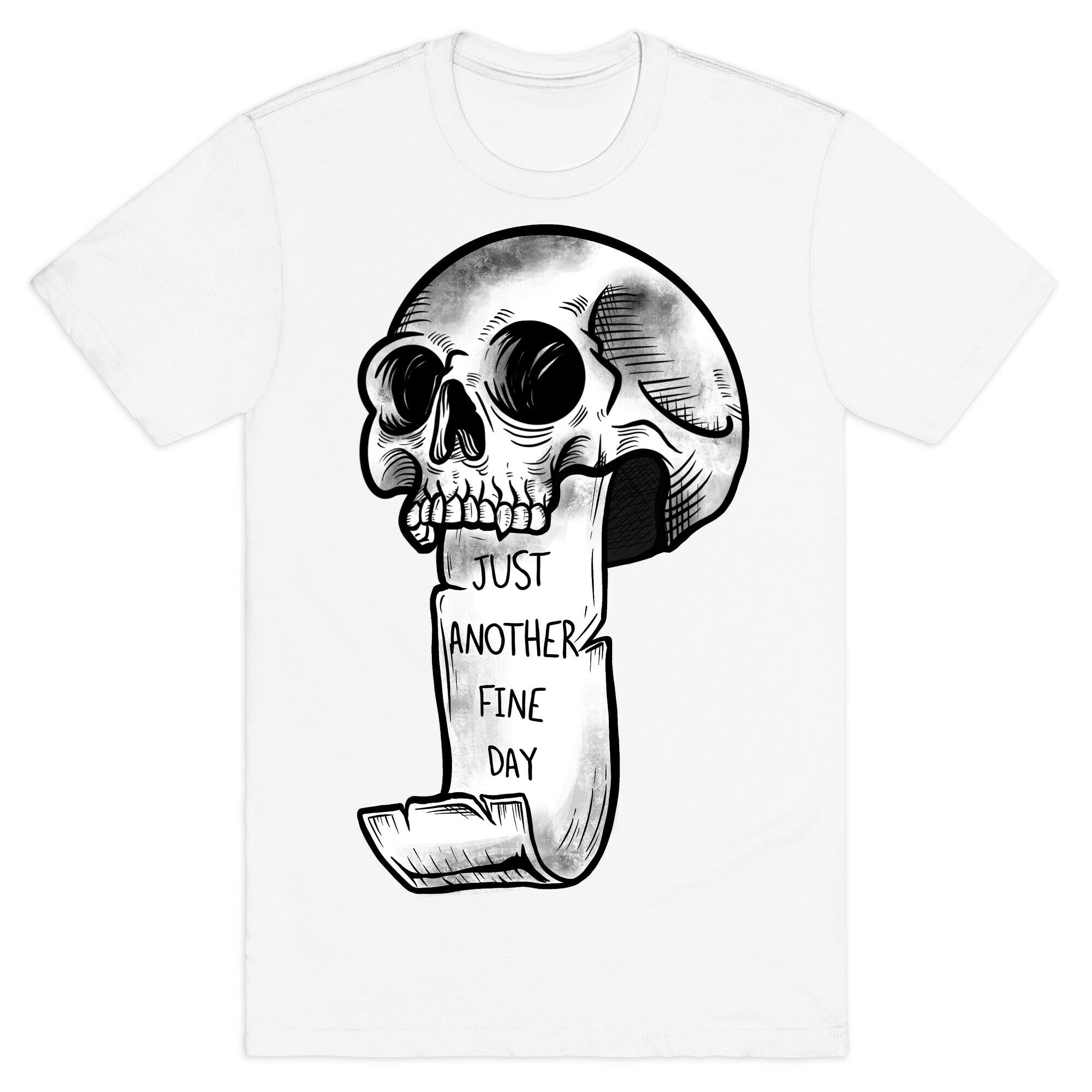 Just Another Fine Day Skull  T-Shirt