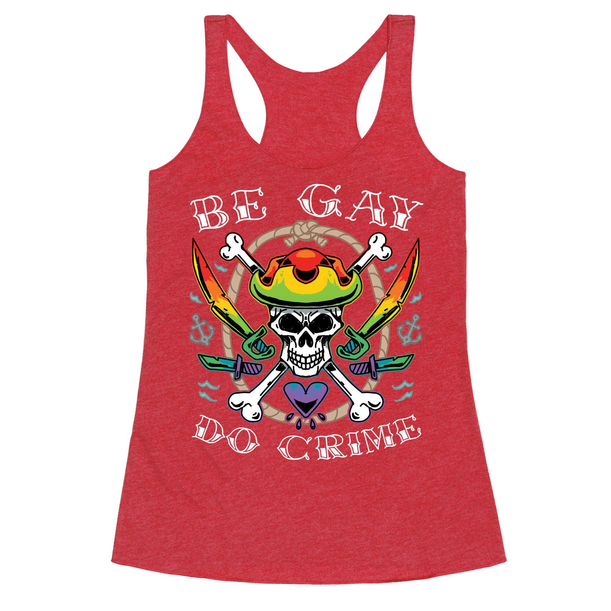 Be Gay Do Crime Pirates Racerback Tank