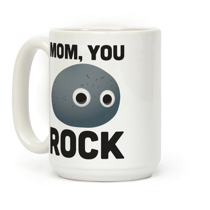 Mom, You Rock (Googly Eye Rock) Coffee Mug