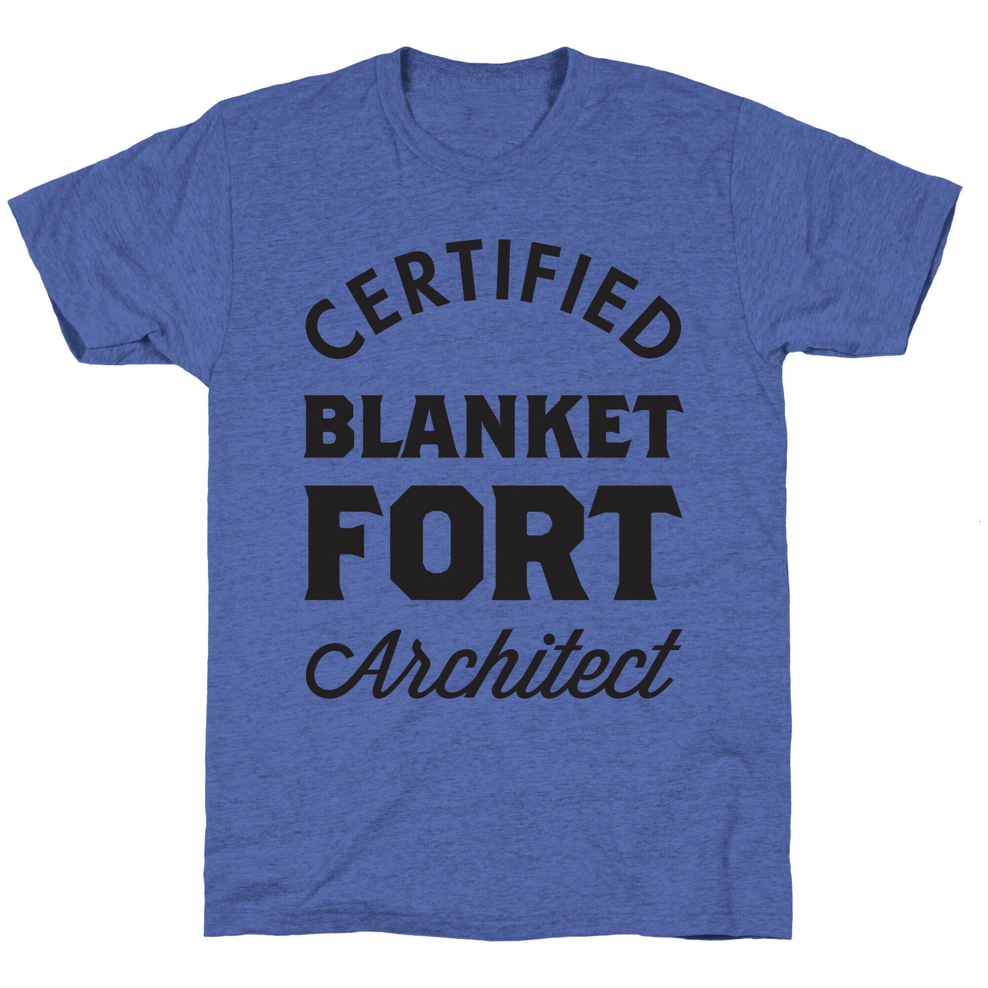 Certified Blanket Fort Architect Unisex Triblend Tee