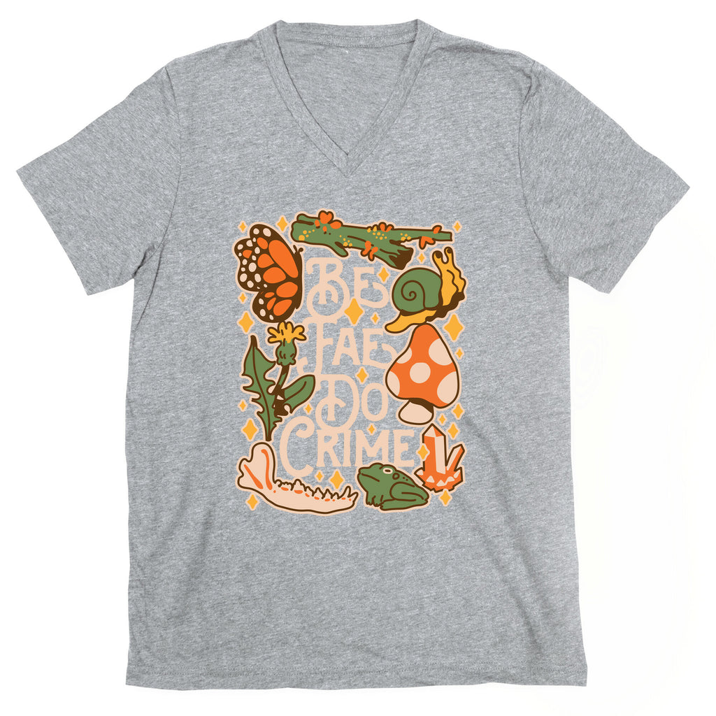 Be Fae Do Crime  V-Neck