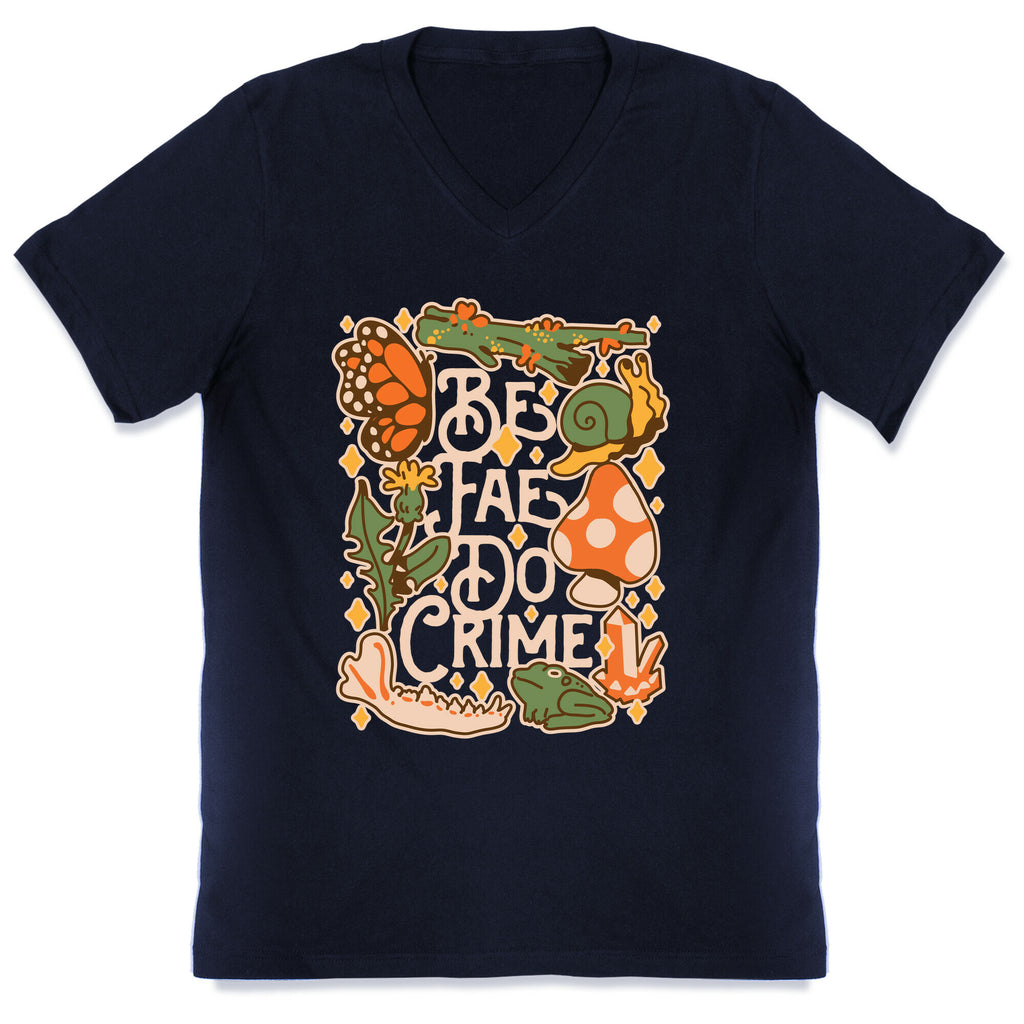 Be Fae Do Crime  V-Neck