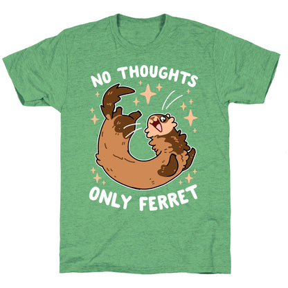 No Thoughts Only Ferret Unisex Triblend Tee