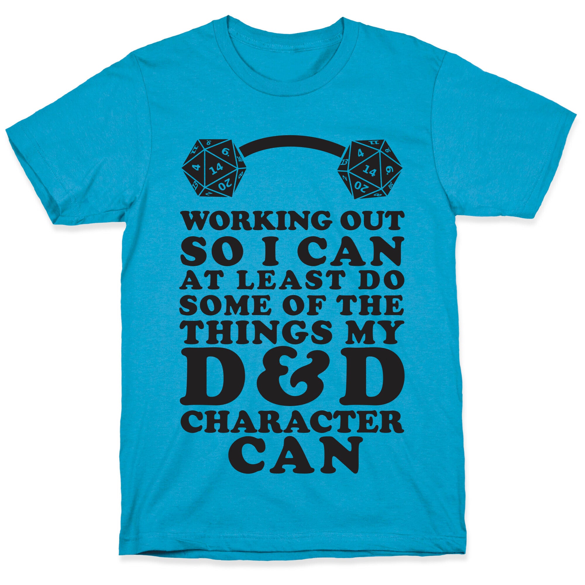 Working Out So I Can Do At Least Some Of The Thing My D&D Character Can Unisex Triblend Tee
