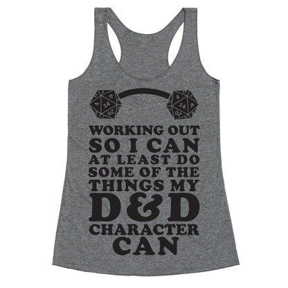 Working Out So I Can Do At Least Some Of The Thing My D&D Character Can Racerback Tank
