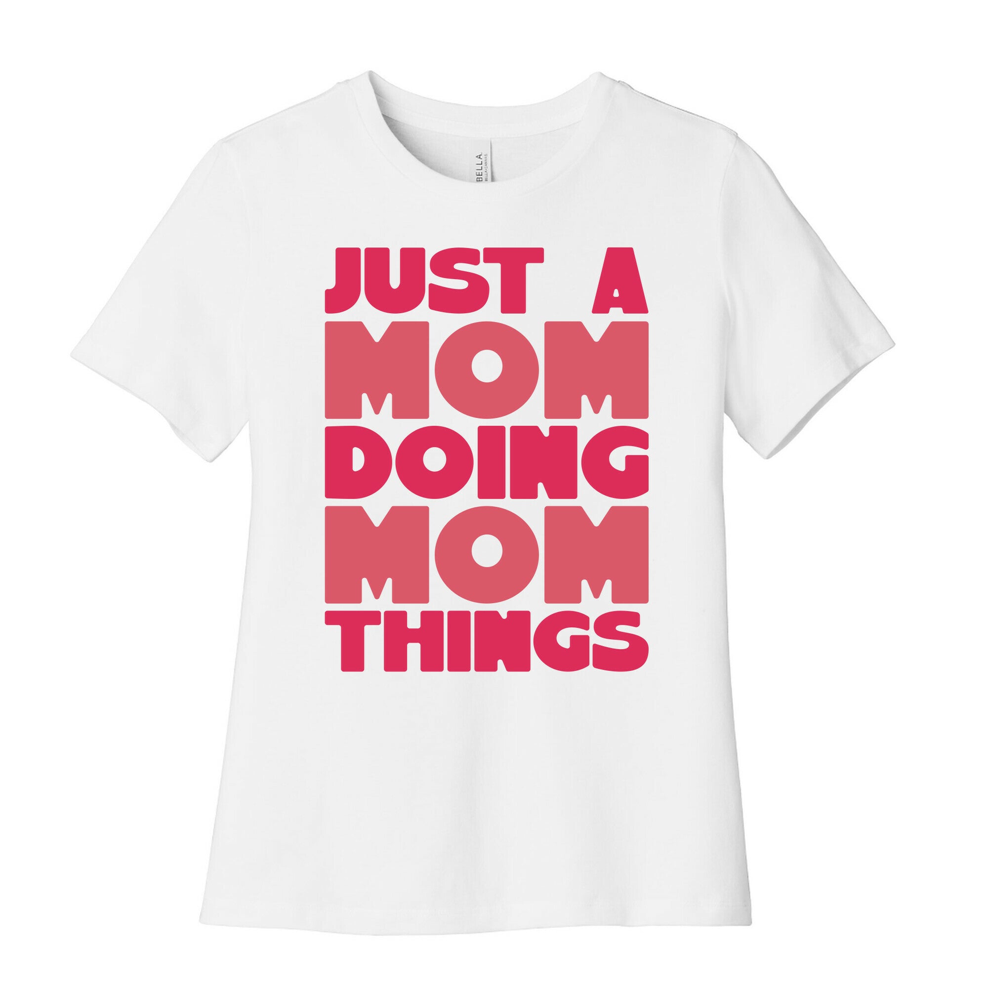 Just A Mom Doing Mom Things Women's Cotton Tee