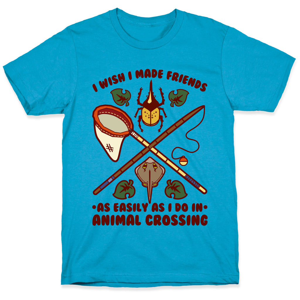 I Wish I Made Friends As Easily As I Do In Animal Crossing Unisex Triblend Tee