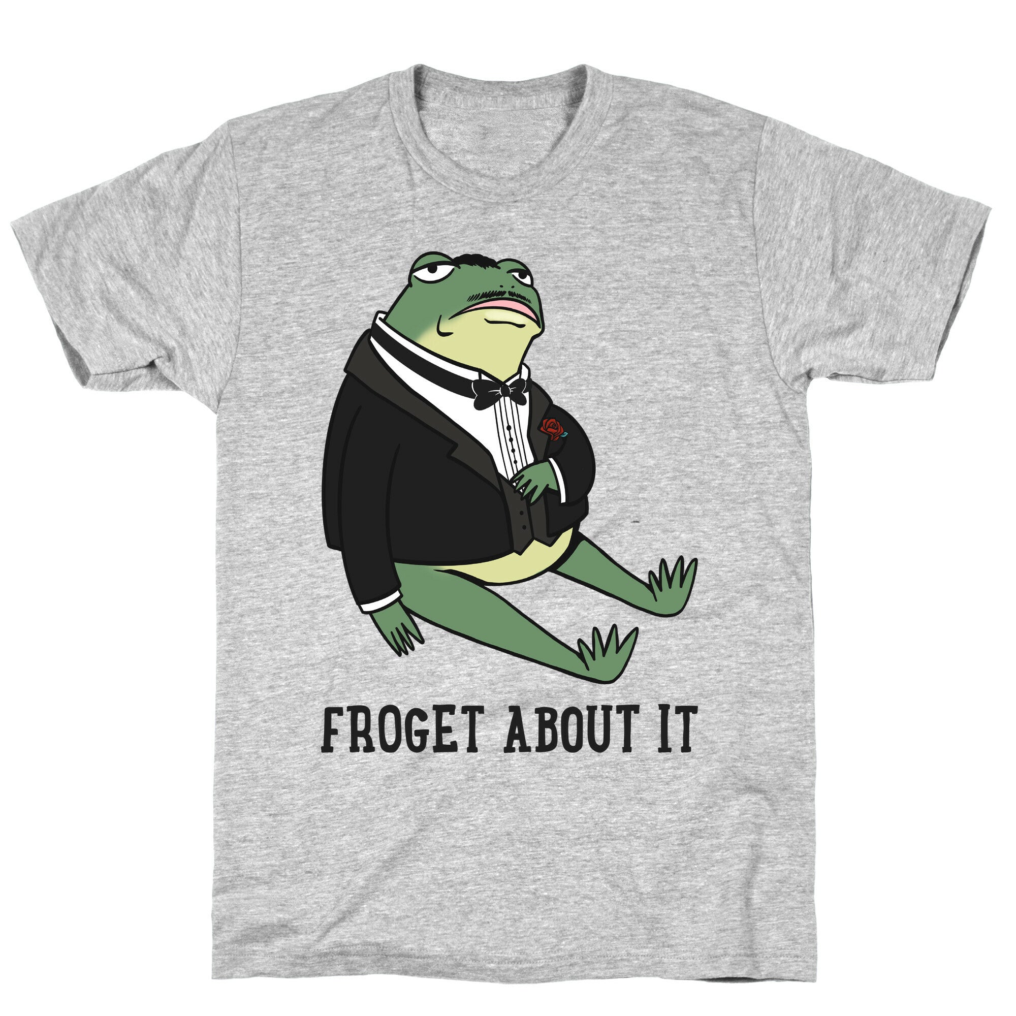 Froget About It Frog Mafia Parody T-Shirt