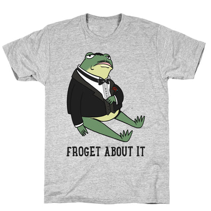 Froget About It Frog Mafia Parody T-Shirt