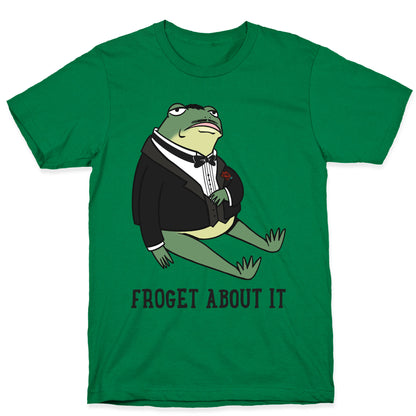 Froget About It Frog Mafia Parody T-Shirt