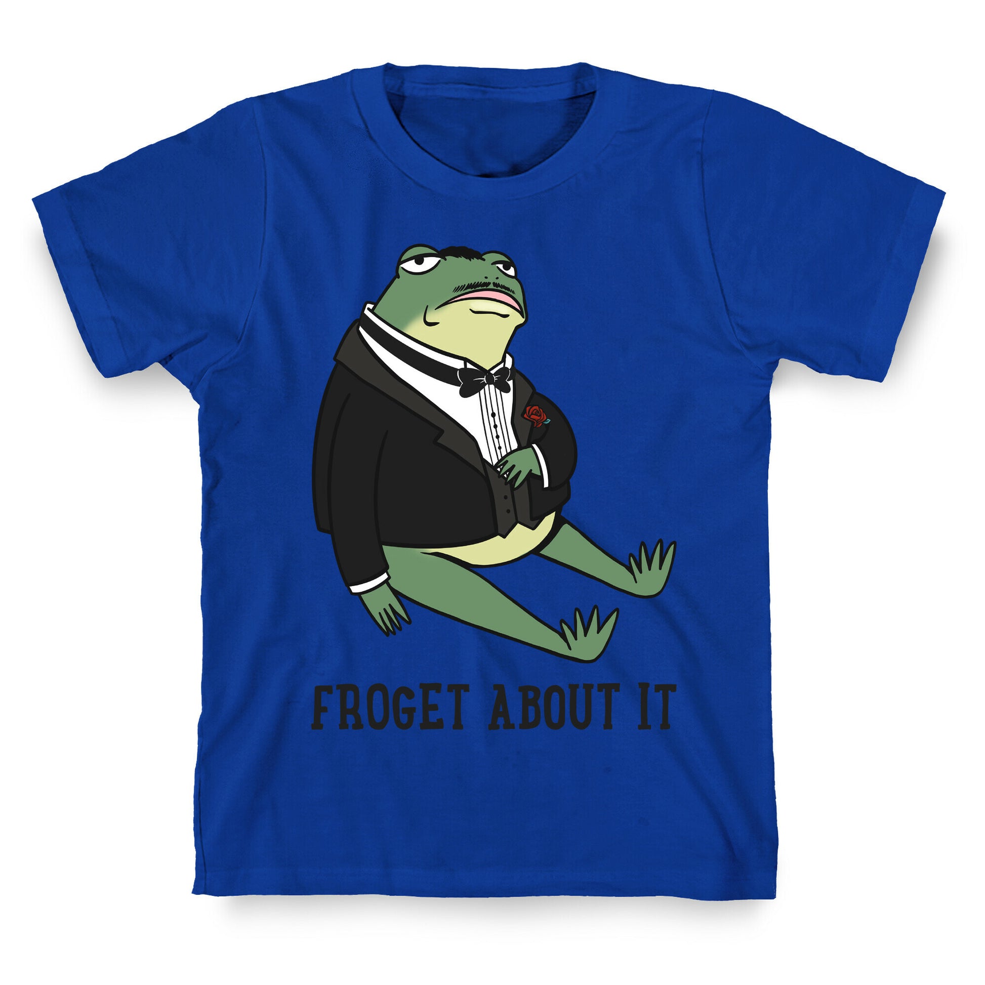 Froget About It Frog Mafia Parody T-Shirt