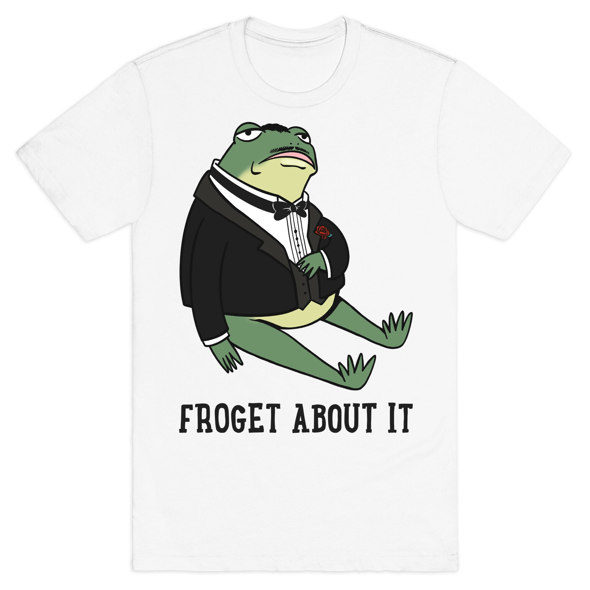 Froget About It Frog Mafia Parody T-Shirt