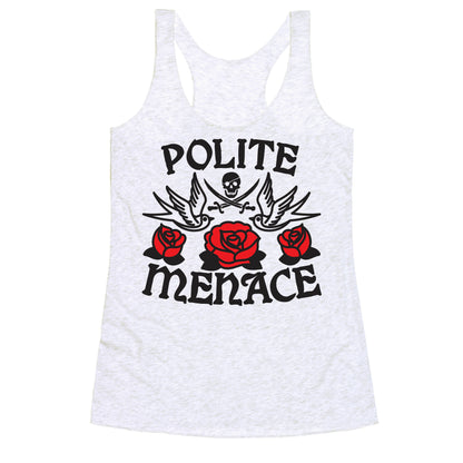 Polite Menace Racerback Tank