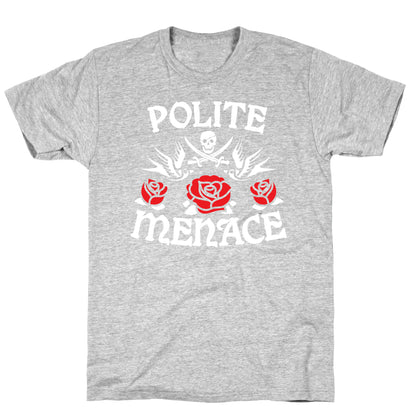 Polite Menace T-Shirt