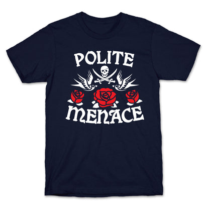 Polite Menace T-Shirt