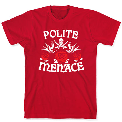 Polite Menace T-Shirt