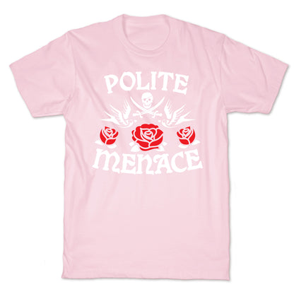 Polite Menace T-Shirt