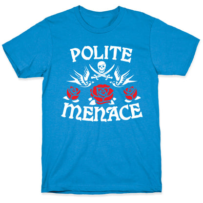 Polite Menace T-Shirt