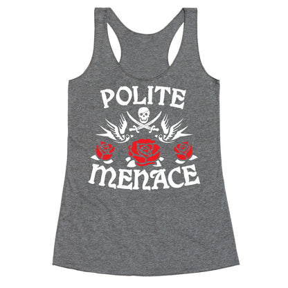Polite Menace Racerback Tank