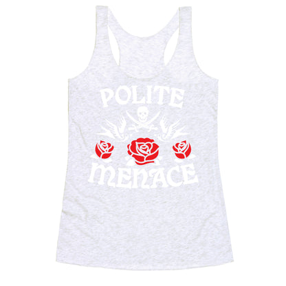 Polite Menace Racerback Tank
