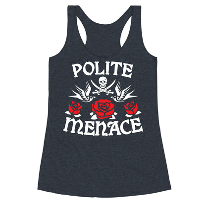 Polite Menace Racerback Tank