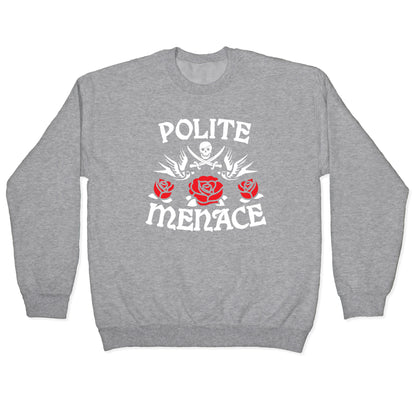 Polite Menace Crewneck Sweatshirt