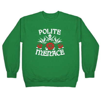 Polite Menace Crewneck Sweatshirt
