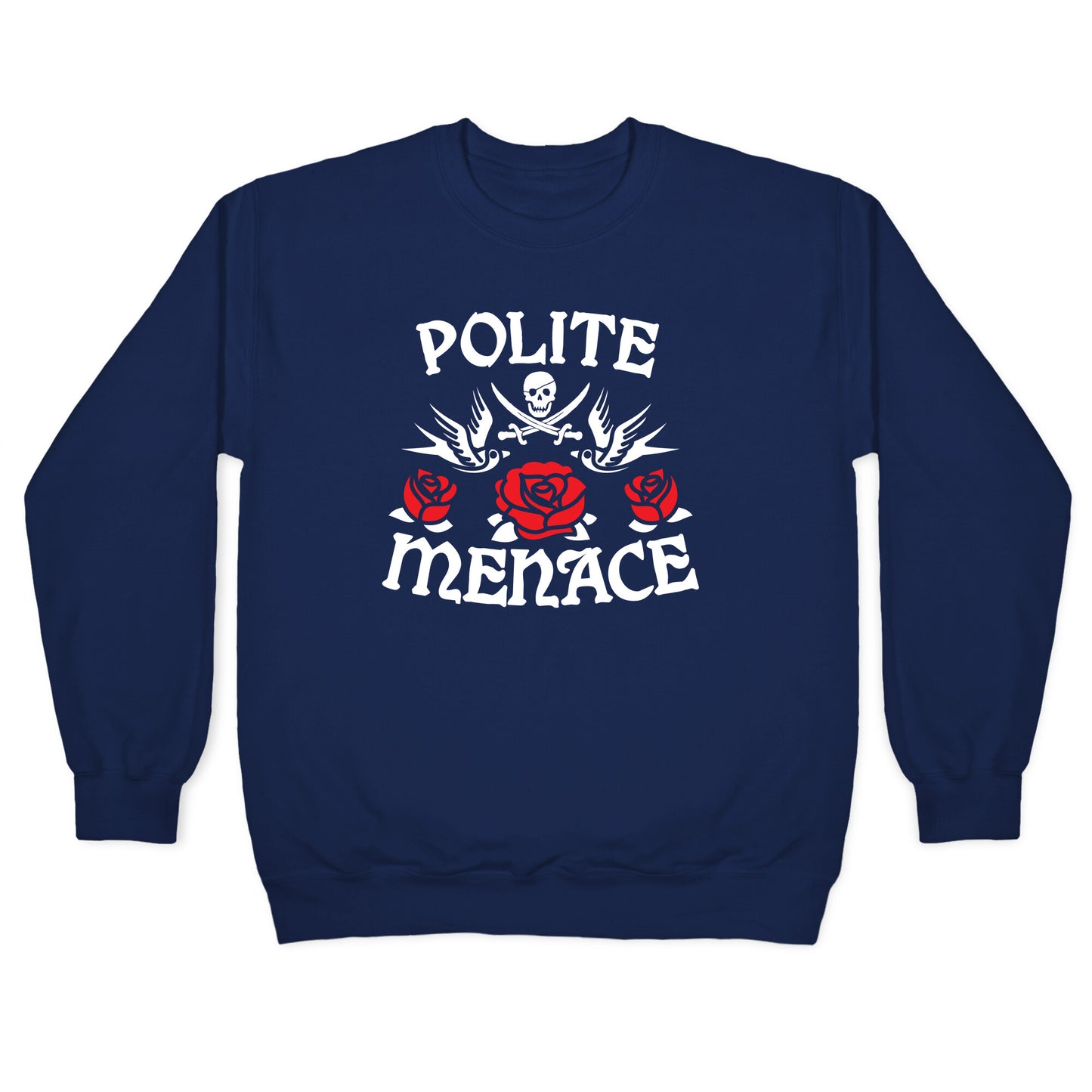 Polite Menace Crewneck Sweatshirt