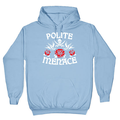 Polite Menace Hoodie