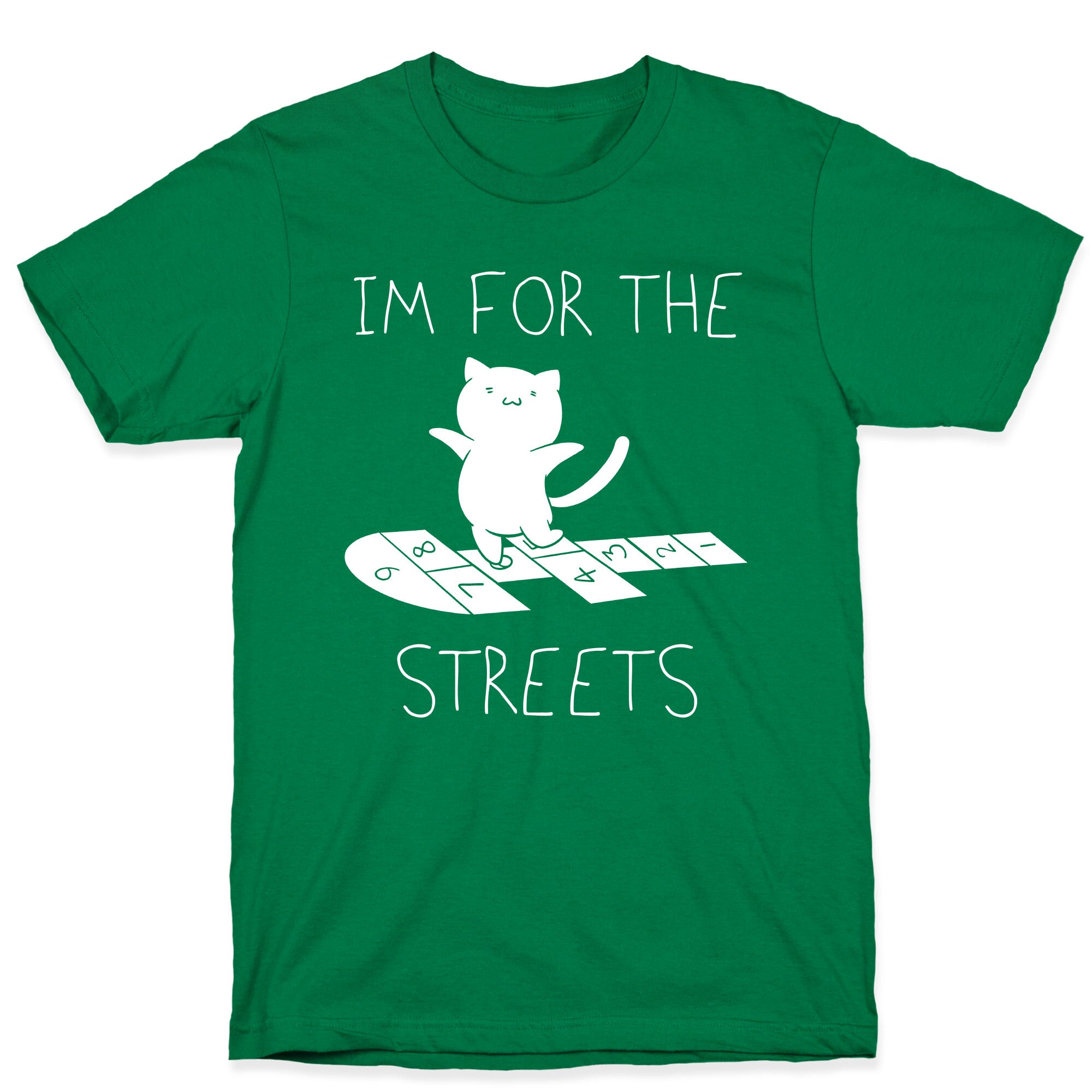 I'm For The Streets Cat Parody T-Shirt