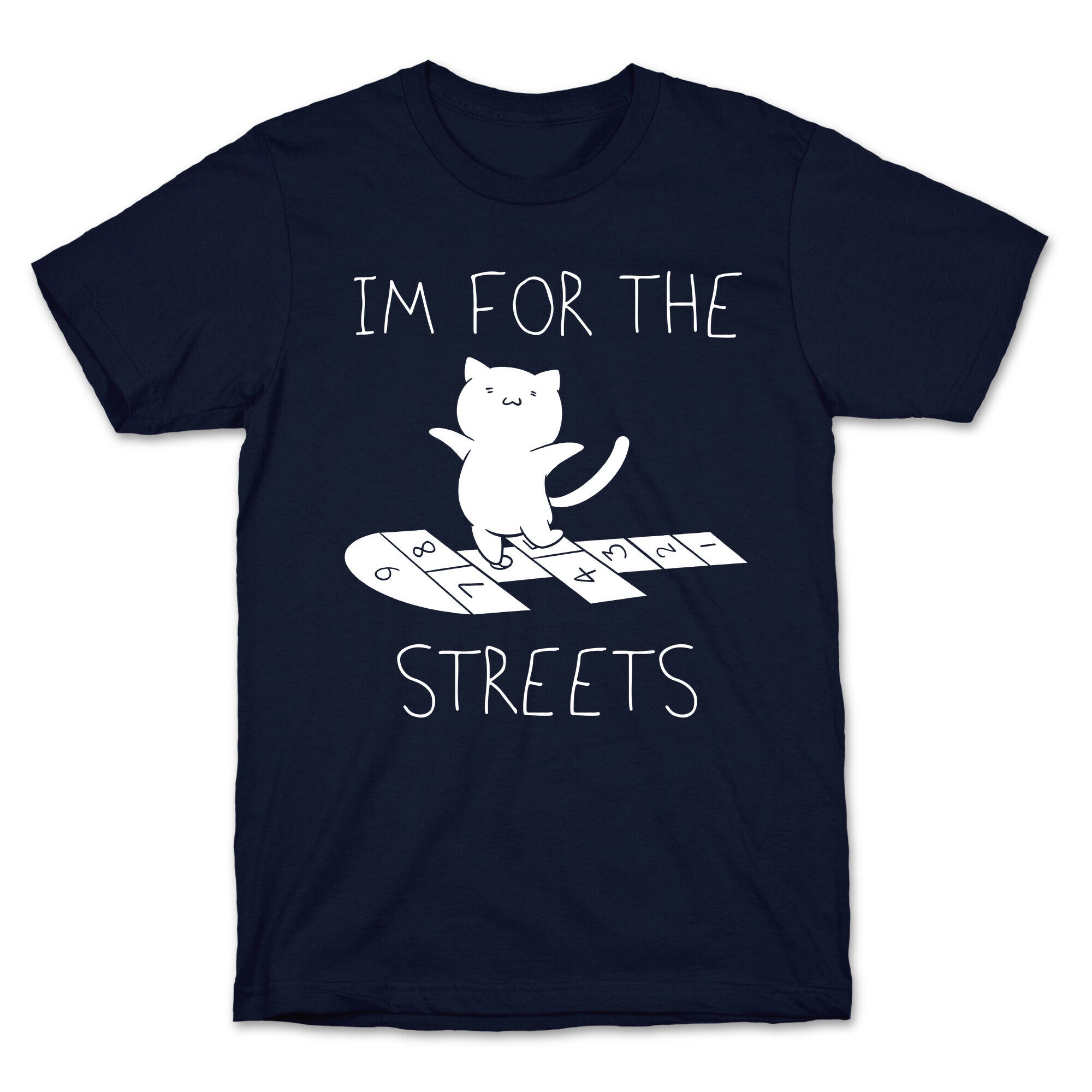 I'm For The Streets Cat Parody T-Shirt