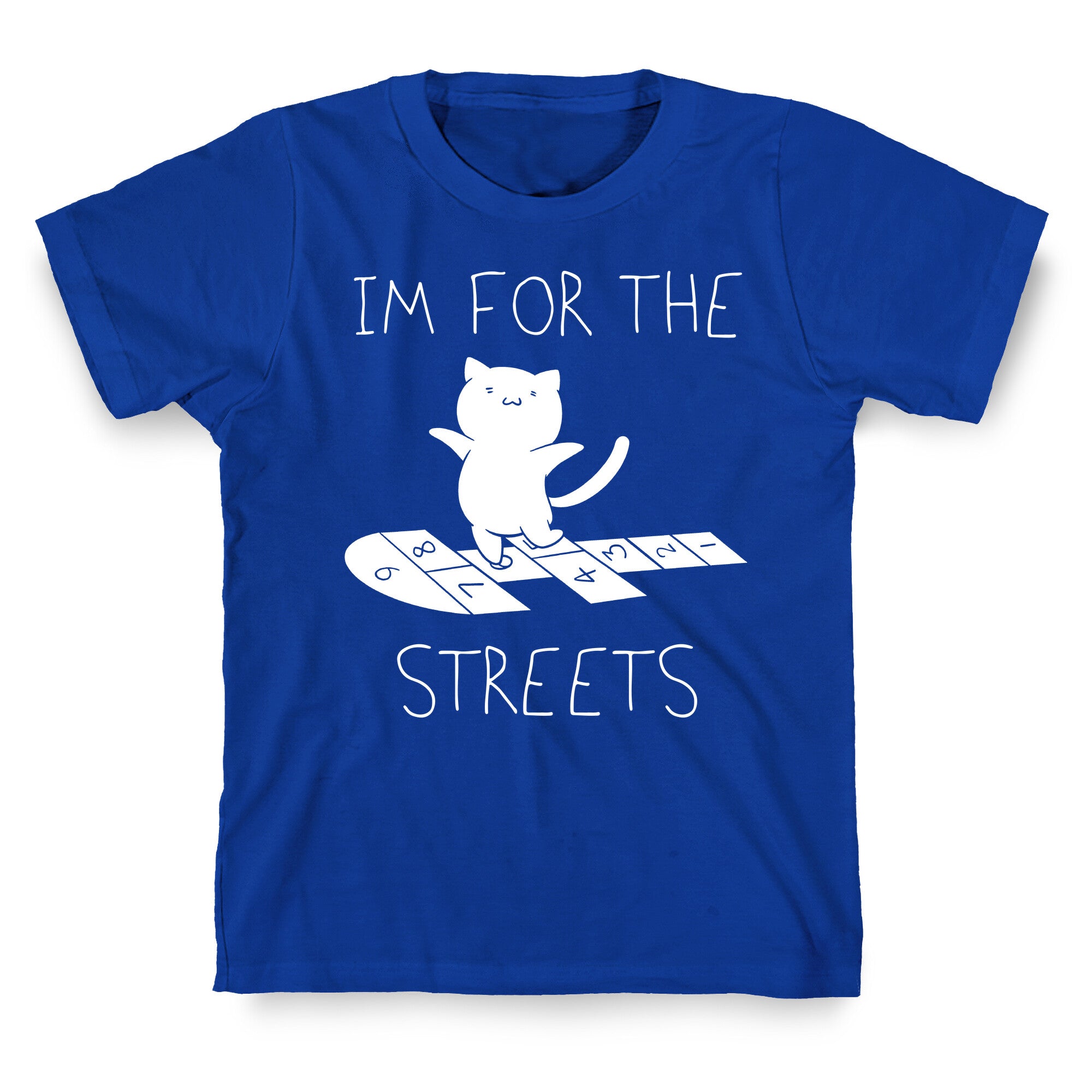 I'm For The Streets Cat Parody T-Shirt