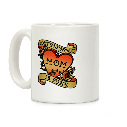 Motherhood Is Punk Coffee Mug