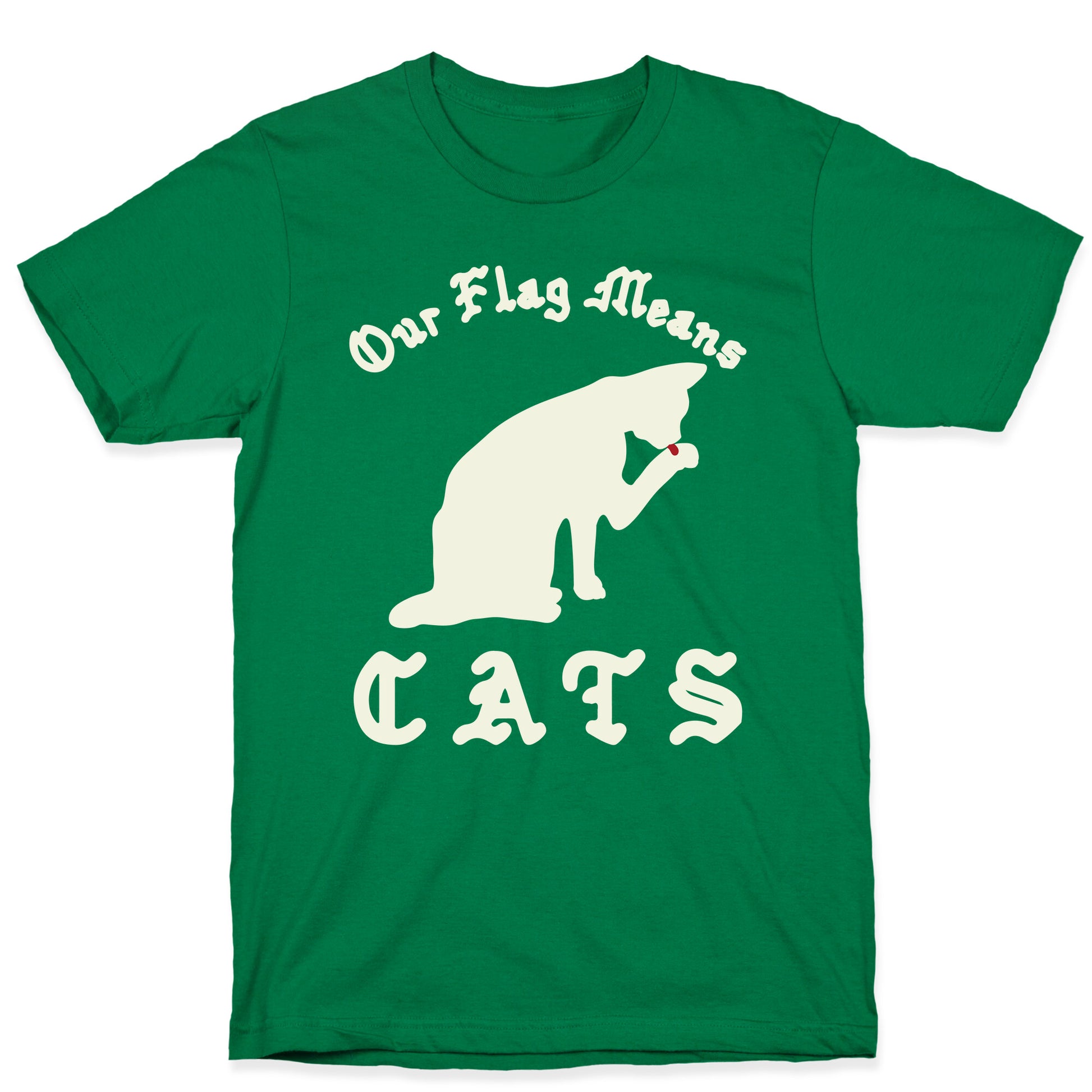 Our Flag Means Cats  T-Shirt