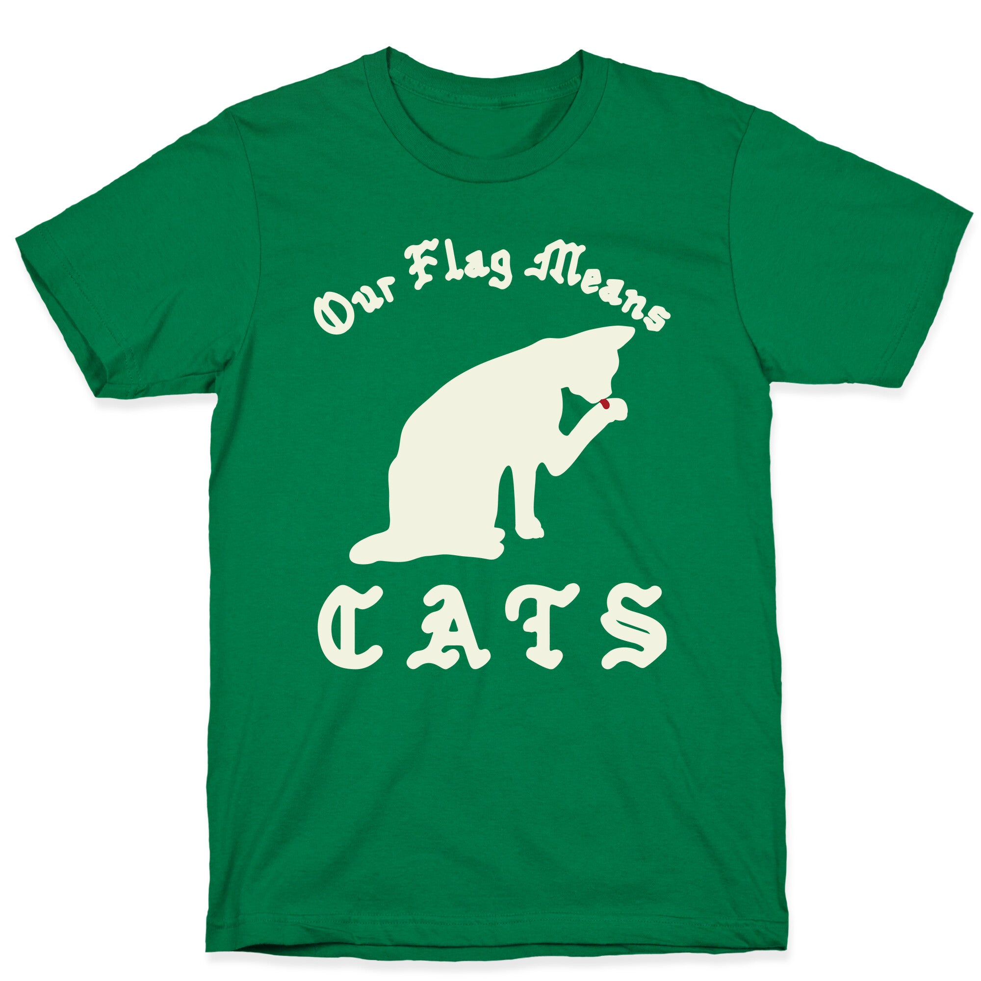 Our Flag Means Cats  T-Shirt