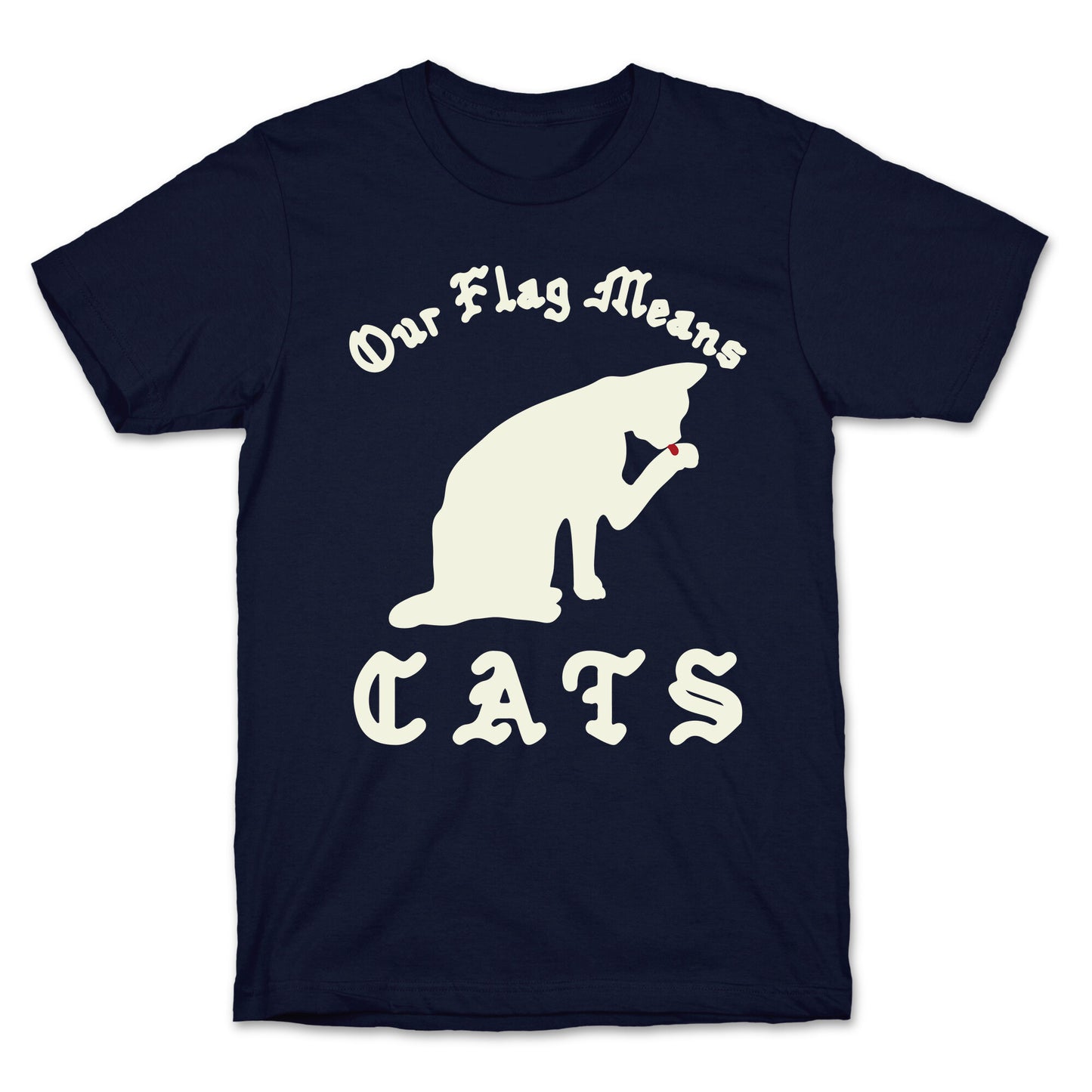 Our Flag Means Cats  T-Shirt