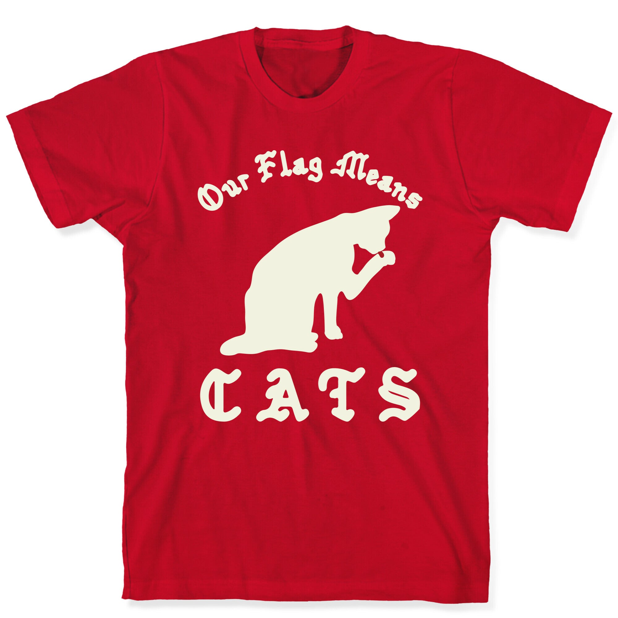 Our Flag Means Cats  T-Shirt